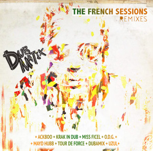 Dubmatix_French_Sesssions_Remixes