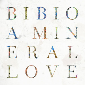 bibio-AMineralLove