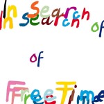 Free Time - In Search of Free Time