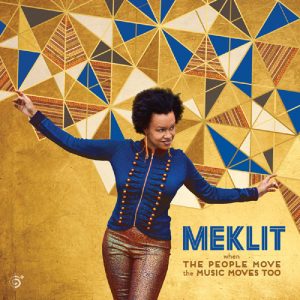 Meklit - When the People Move, the Music Moves Too 