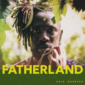 Kele Okereke – Fatherland