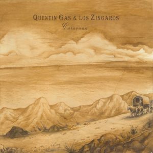Quentin Gas & Los Zíngaros – Caravana