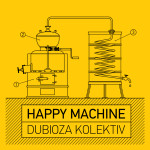 Dubioza Kolektiv -Happy Machine