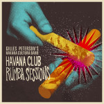 Gilles Petersons´s Havana Cultura Band – Havana Club Rumba Sessions