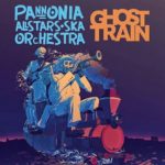 pannonia-allstars-ska-orchestra-ghost-train