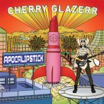 Cherry Glazerr – Apocalipstick