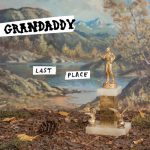 Grandaddy – Last Place