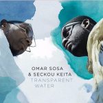 Omar Sosa & Seckou Keita – Transparent Water