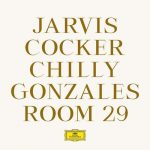 Jarvis Cocker And Chilly Gonzales – Room 29