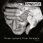 Goran Bregovic – Three Letters From Sarajevo