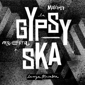 Gypsy Ska Orquesta – Danza Macabra