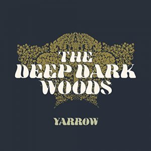 The Dark Woods – Yarrow