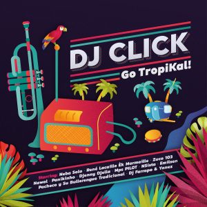 Dj Click - Go Tropical