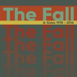 The Fall – Singles 1978-2016