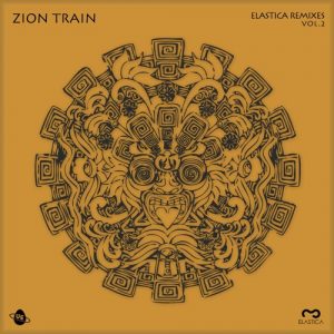 Zion Train – Elastica Remixes Vol.2 