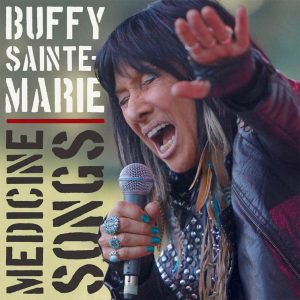 Buffy Sainte-Marie – Medicine Songs