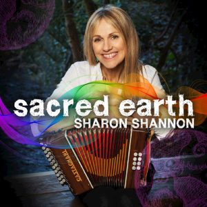 Sharon Shannon - Sacred Earth