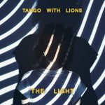 Tango With Lions – The Light