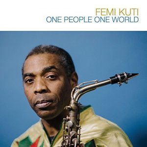 Femi Kuti – One People One World