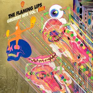 The Flamming Lips - Greatest Hits Vol. 1