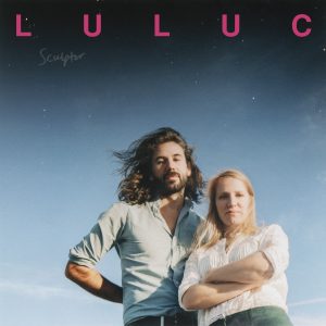 Luluc – Sculptor 