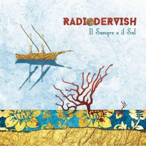 Radiodervish - Il sangre e il sal 