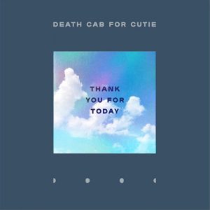 Death Cab For Cutie – Thank You For Today 