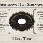 Bratislava Hot Serenaders – lIke That