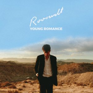 Roosevelt – Young Romance (