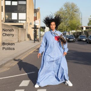 Neneh Cherry - Broken Politics 