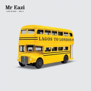 Mr Eazi - Life is Eazi, Vol. 2 - Lagos To London