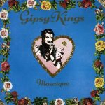 Gipsy Kings – Mosaique