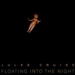 Julee Cruise – Floating Into the Night
