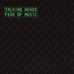 Talking Heads – Fear of Music