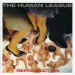 The Human League – Reproduction