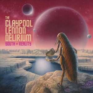 The Claypool Lennon Delirium - South Of Reality