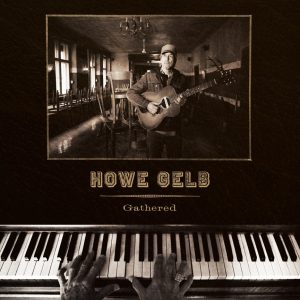 Howe Gelb – Gathered