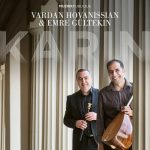 Vardan Hovanissian & Emre Gültekin – Karin