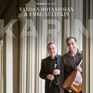 Vardan Hovanissian & Emre Gültekin – Karin