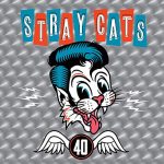 Stray Cats – 40