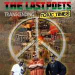 The Last Poets – Transcending Toxic Times