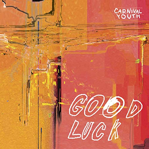Carnival Youth – Good Luck