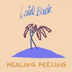 Laid-Back-Healing-Fealing