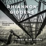 Rhiannon-Giddens-Francesco-Turrisi-There-Is-No-Other