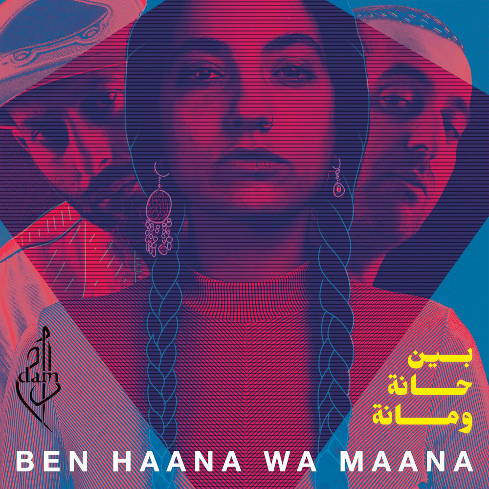 DAM - Ben Haana Wa Maana