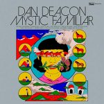 Dan-Deacon-Mystic-Familiar