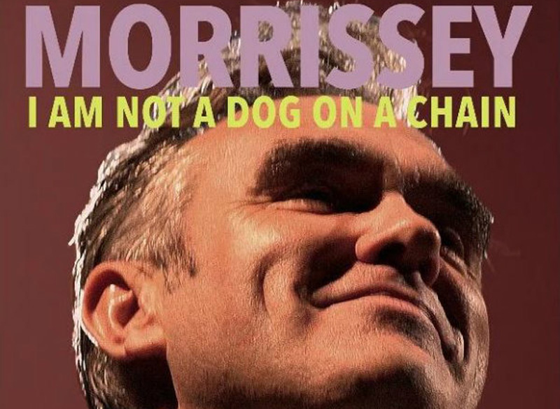 Morrissey - I Am Not A Dog On A Chain