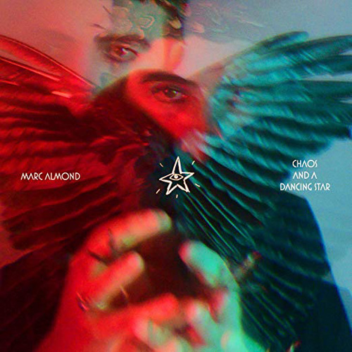 Marc Almond – Chaos And Dancing Star