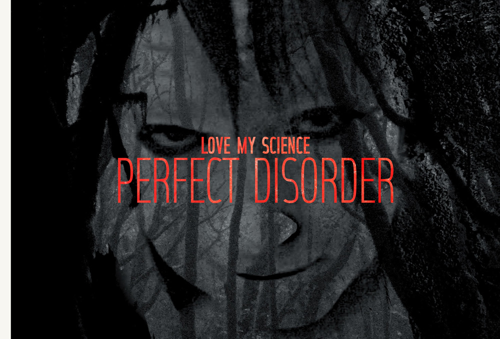 Love My Science - Perfect Disorder