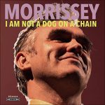 Morrissey-I-Am-Not-a-Dog-on-a-Chain
